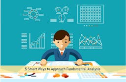 5 Smart Ways to Approach Fundamental Analysis