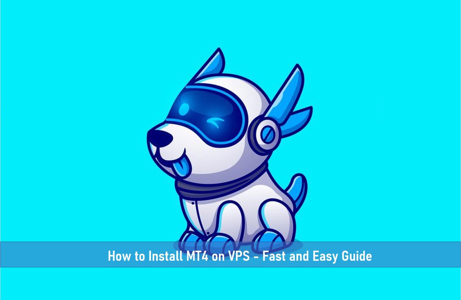 How to Install MT4 on VPS – Fast and Easy Guide