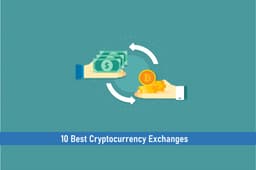 10 Best Cryptocurrency Exchanges in 2022