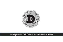 Is Dogecoin a Defi Coin? – All You Need to Know