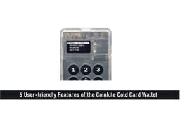 6 User-friendly Features of the Coinkite Cold Card Wallet