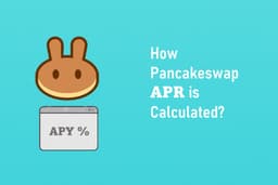 How Pancakeswap APR Is Calculated