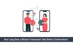 How Long Does A Bitcoin Transaction Take Before Confirmation