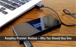 KeepKey Premier Wallet – Why You Should Buy One