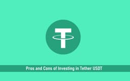 Pros And Cons Of Investing In Tether USDT