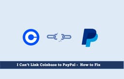 I Can’t Link Coinbase To PayPal-How To Fix