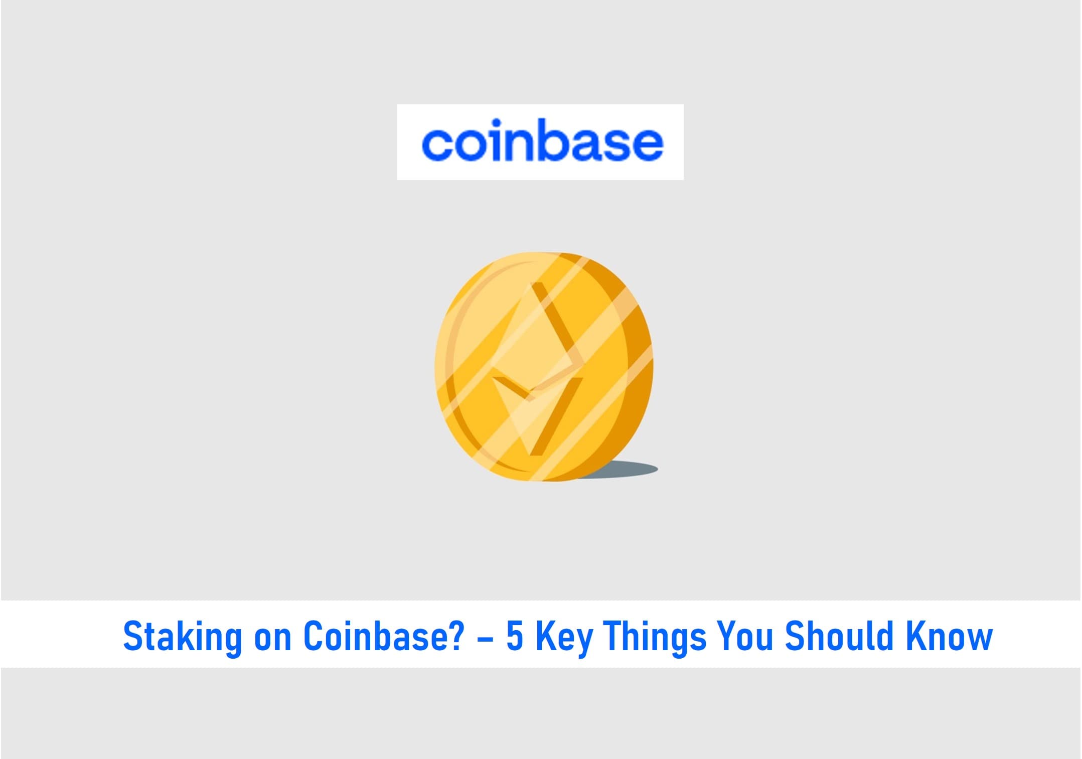 Staking On Coinbase? 5 Key Things You Should Know