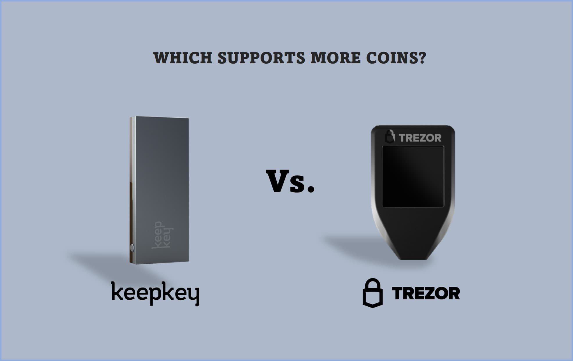 KeepKey Vs Trezor Model T (Which Supports More Coins)?