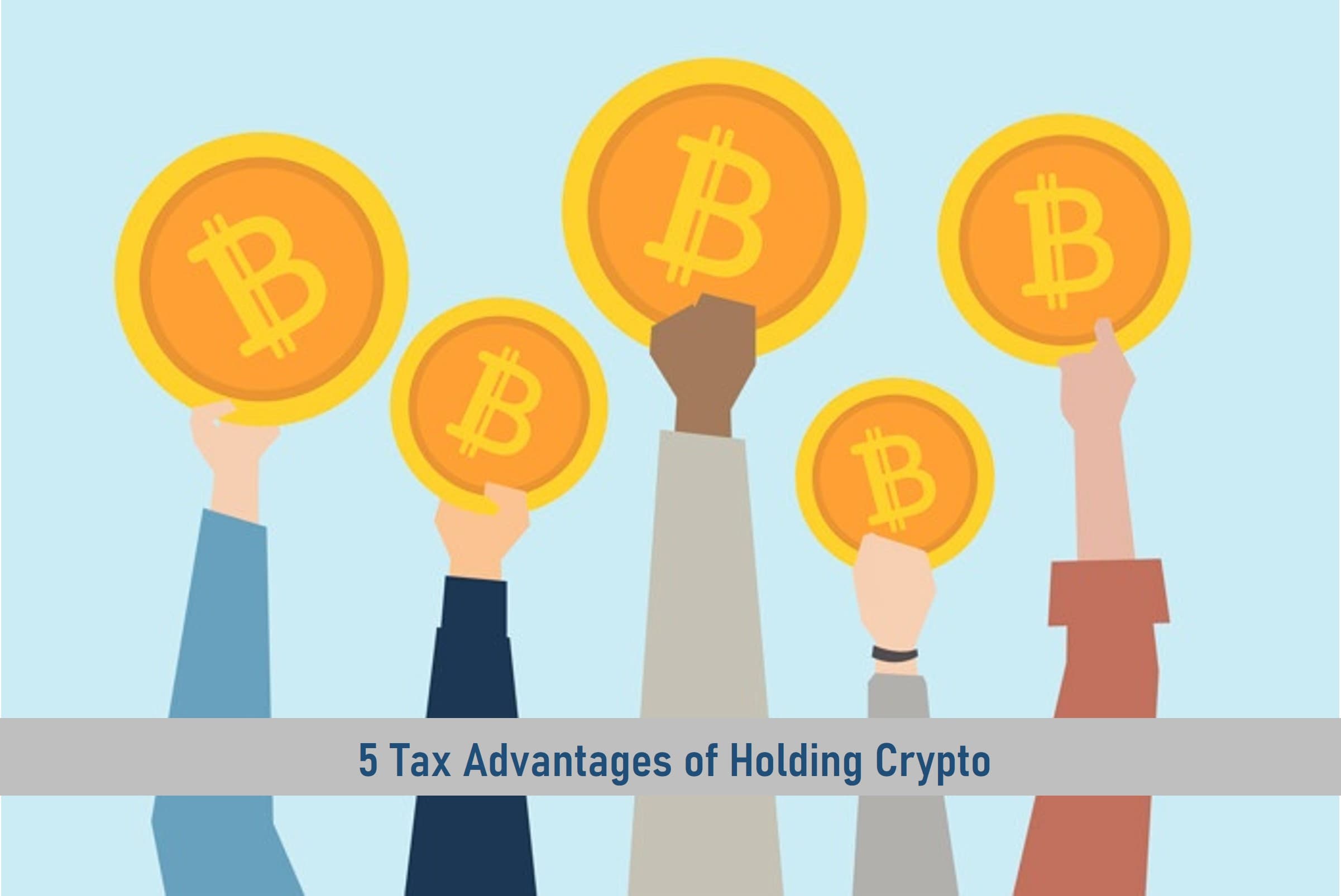 5 Tax Advantages of Holding Crypto