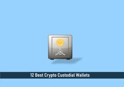 12 Best Crypto Custodial Wallets Right Now