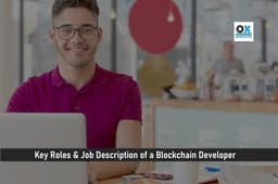 Key Roles and Job Description of a Blockchain Developer