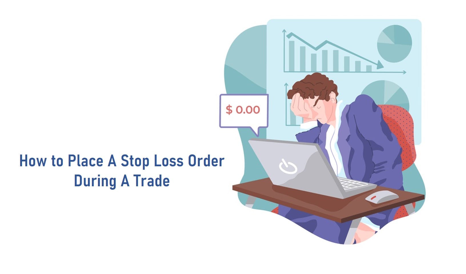 How to Place A Stop Loss Order During A Trade