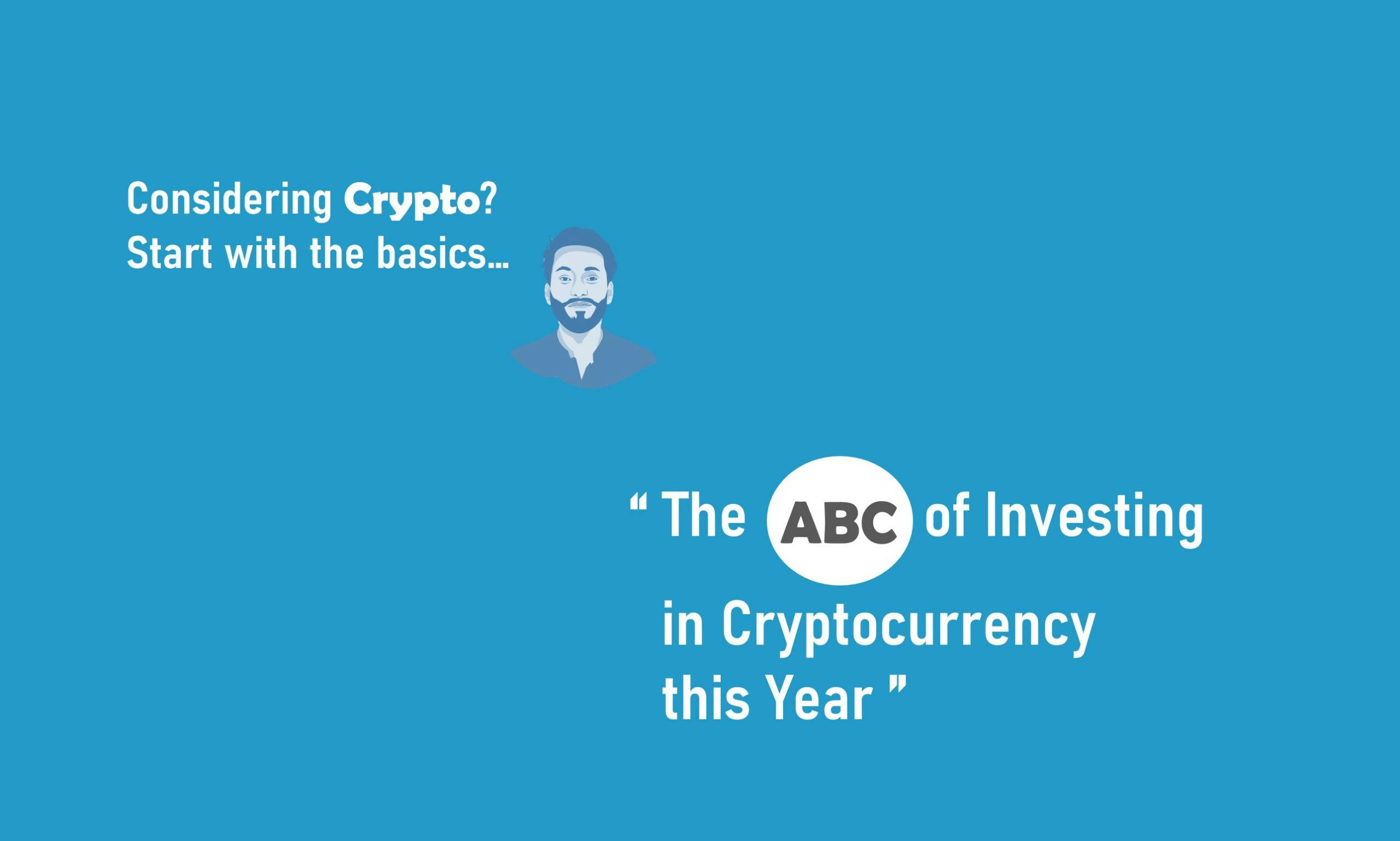 The ABC of Investing in Cryptocurrency this Year