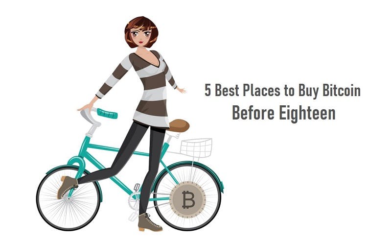 5 Best Places to Buy Bitcoin Before Eighteen