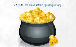7 Ways to Earn Bitcoin Without Spending a Penny