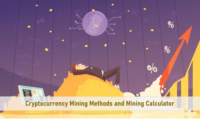 4 Cryptocurrency Mining Methods and Mining Calculator