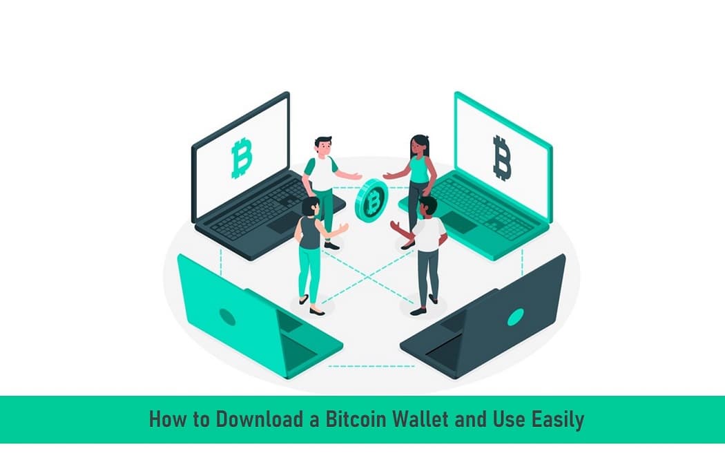 How to Download a Bitcoin Wallet and Use Easily