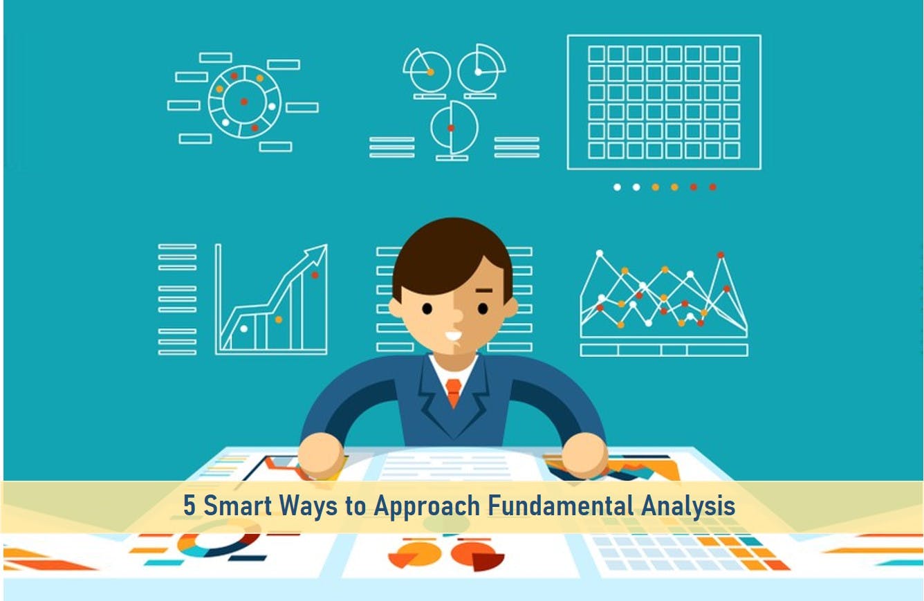 5 Smart Ways to Approach Fundamental Analysis