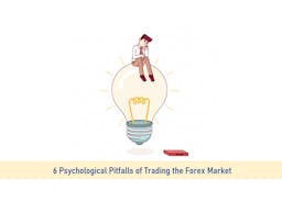 6 Psychological Pitfalls of Trading the Forex Market