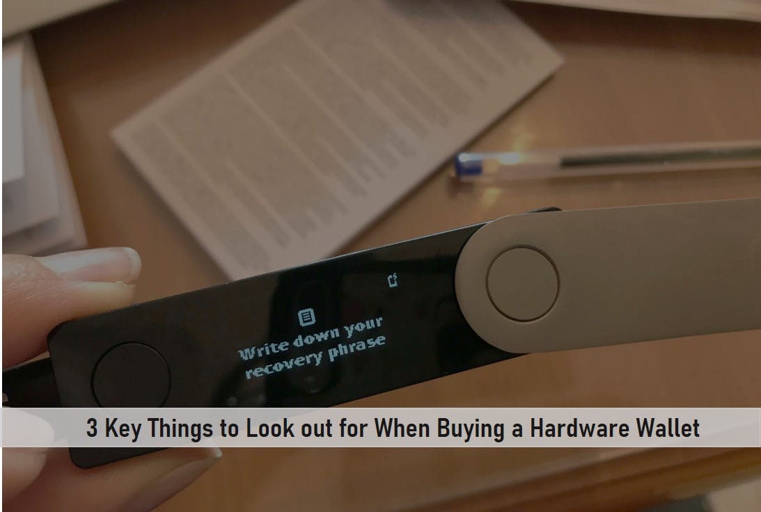 3 Key Things to Look out for When Buying a Hardware Wallet
