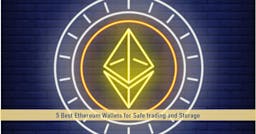 5 Best Ethereum Wallets for Safe trading and Storage