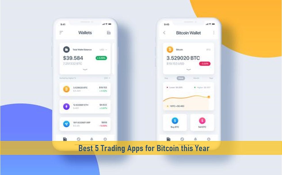 Best 5 Trading Apps for Bitcoin this Year