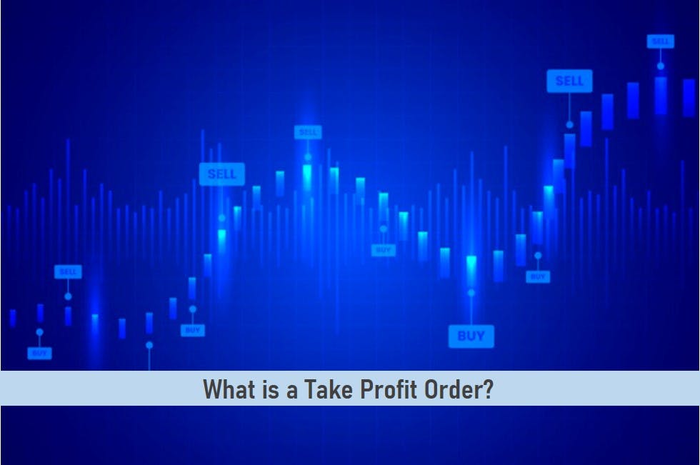 What is a Take Profit Order?
