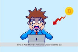 How to Avoid Panic Selling in a Cryptocurrency Dip