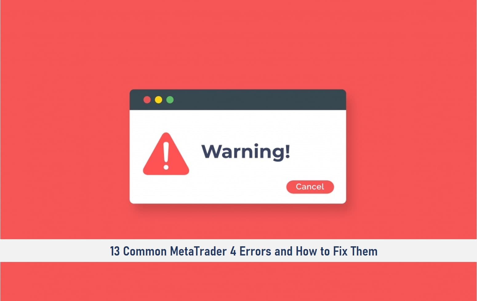 13 Common MetaTrader 4 Errors and How to Fix Them