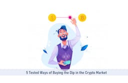 5 Tested Ways of Buying the Dip in the Crypto Market