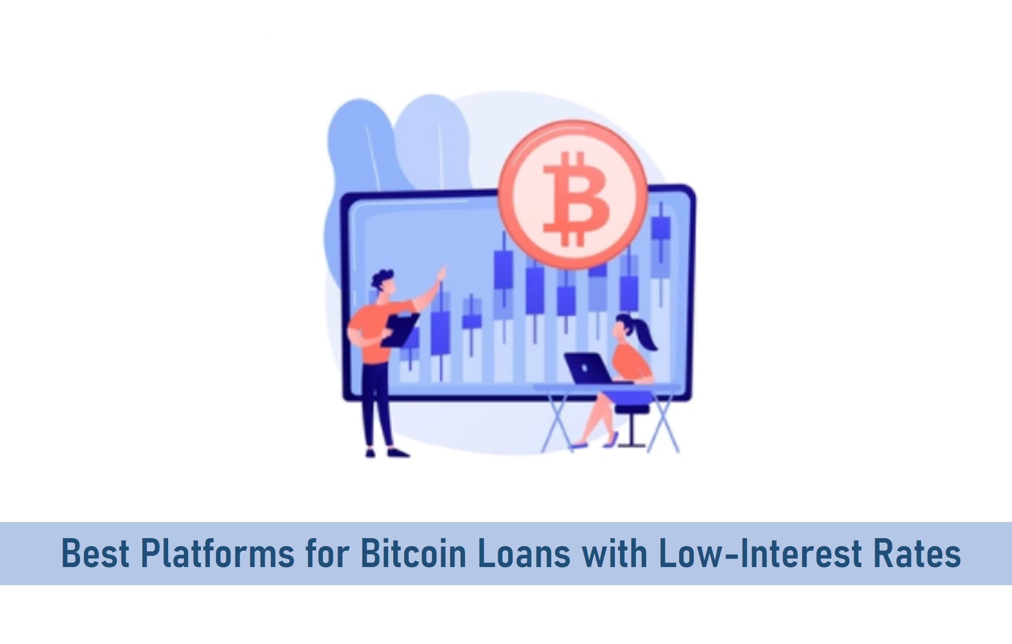 7 Best Platforms for Bitcoin Loans with Low-Interest Rates