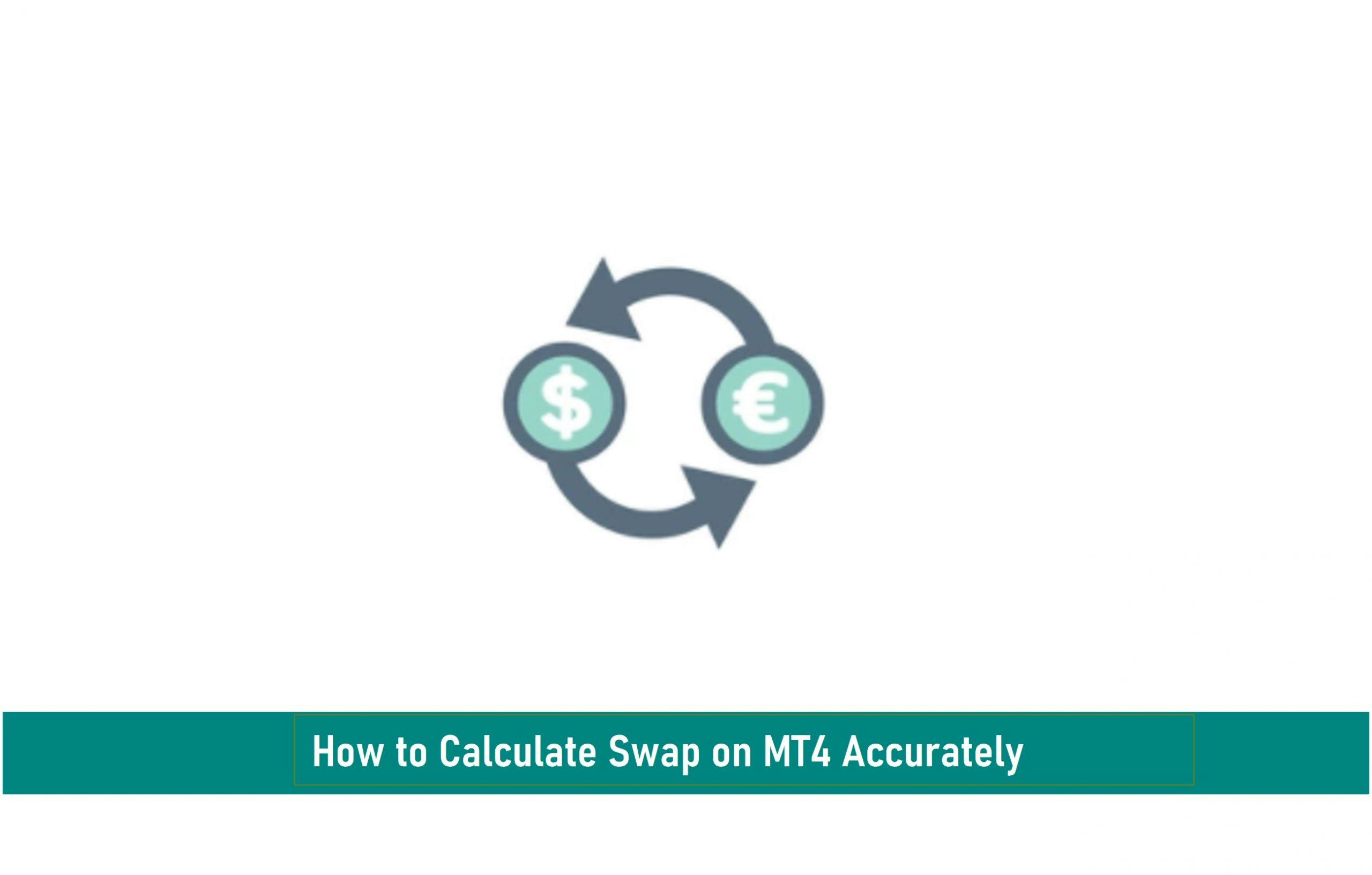 How to Calculate Swap on MT4 Accurately