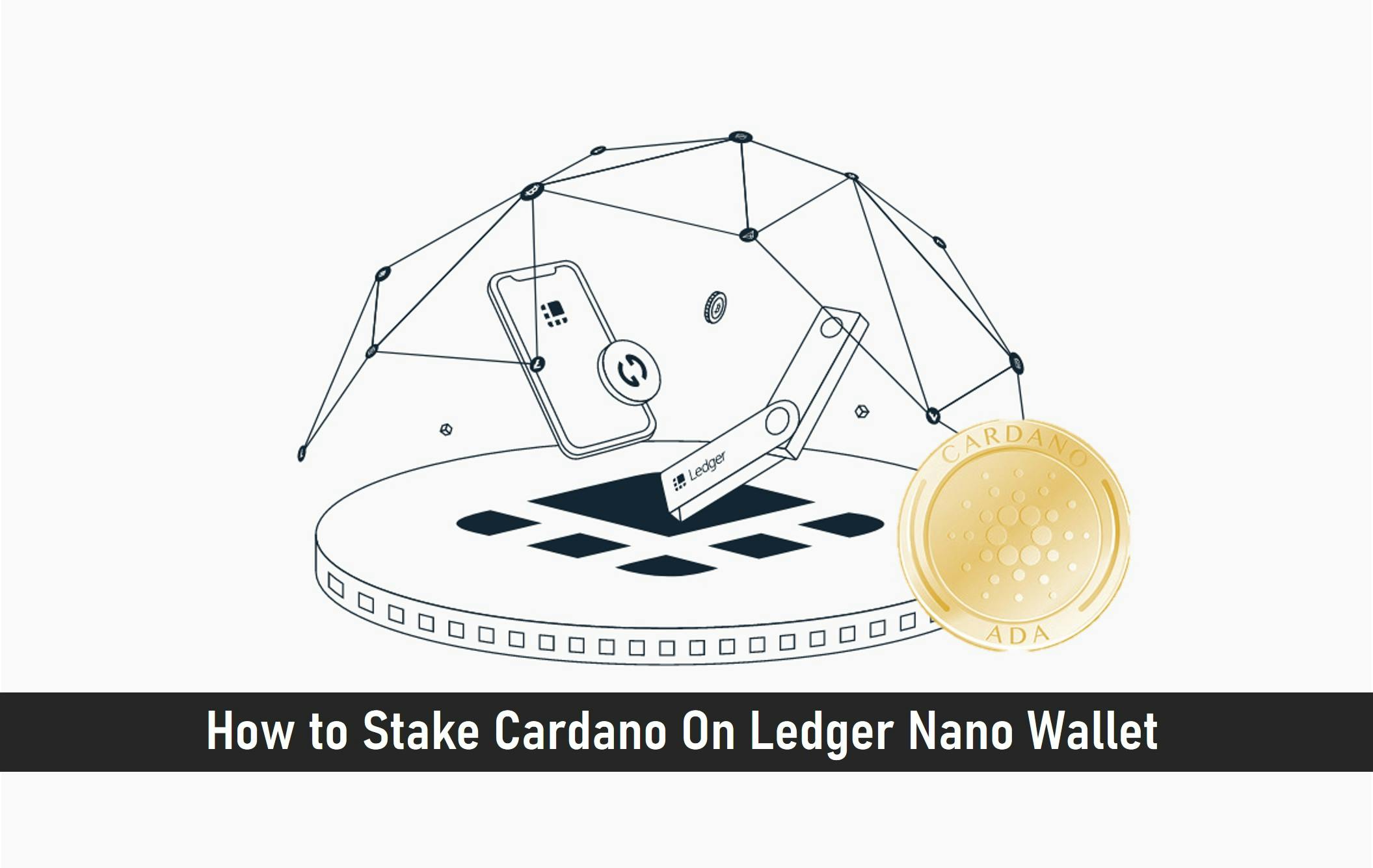 How to Stake Cardano On Ledger Nano Wallet