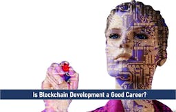 Is Blockchain Development a Good Career in 2023?