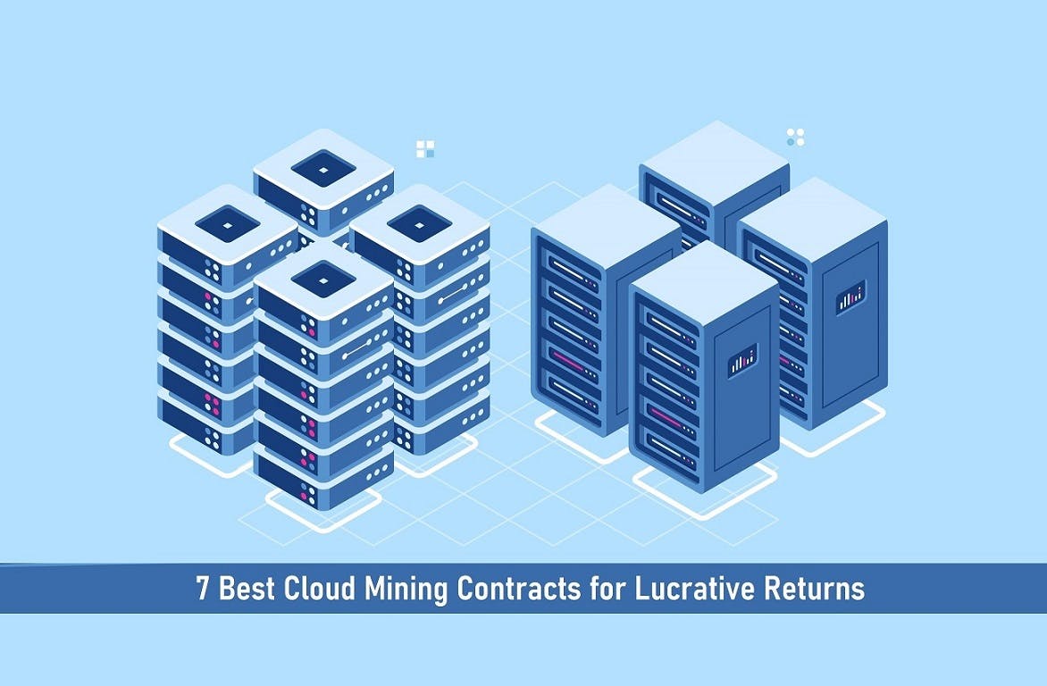 7 Best Cloud Mining Contracts for Lucrative Returns
