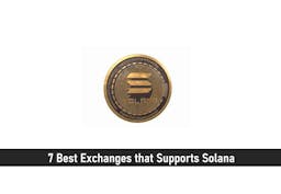 7 Best Exchanges that Supports Solana