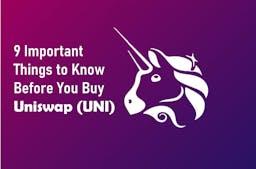 9 Important Things to Know Before You Buy Uniswap