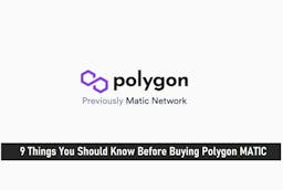 9 Things You Should Know Before Buying Polygon MATIC