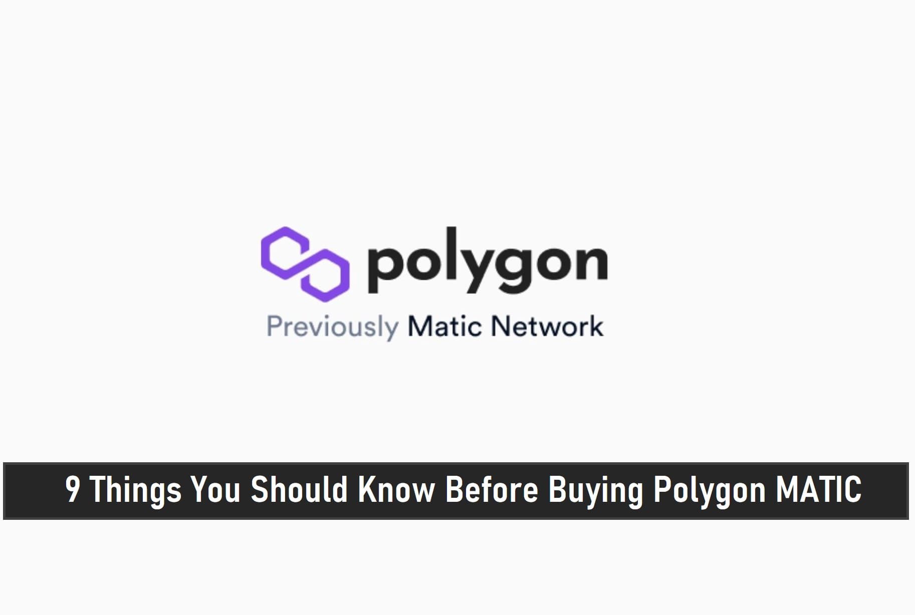 9 Things You Should Know Before Buying Polygon MATIC