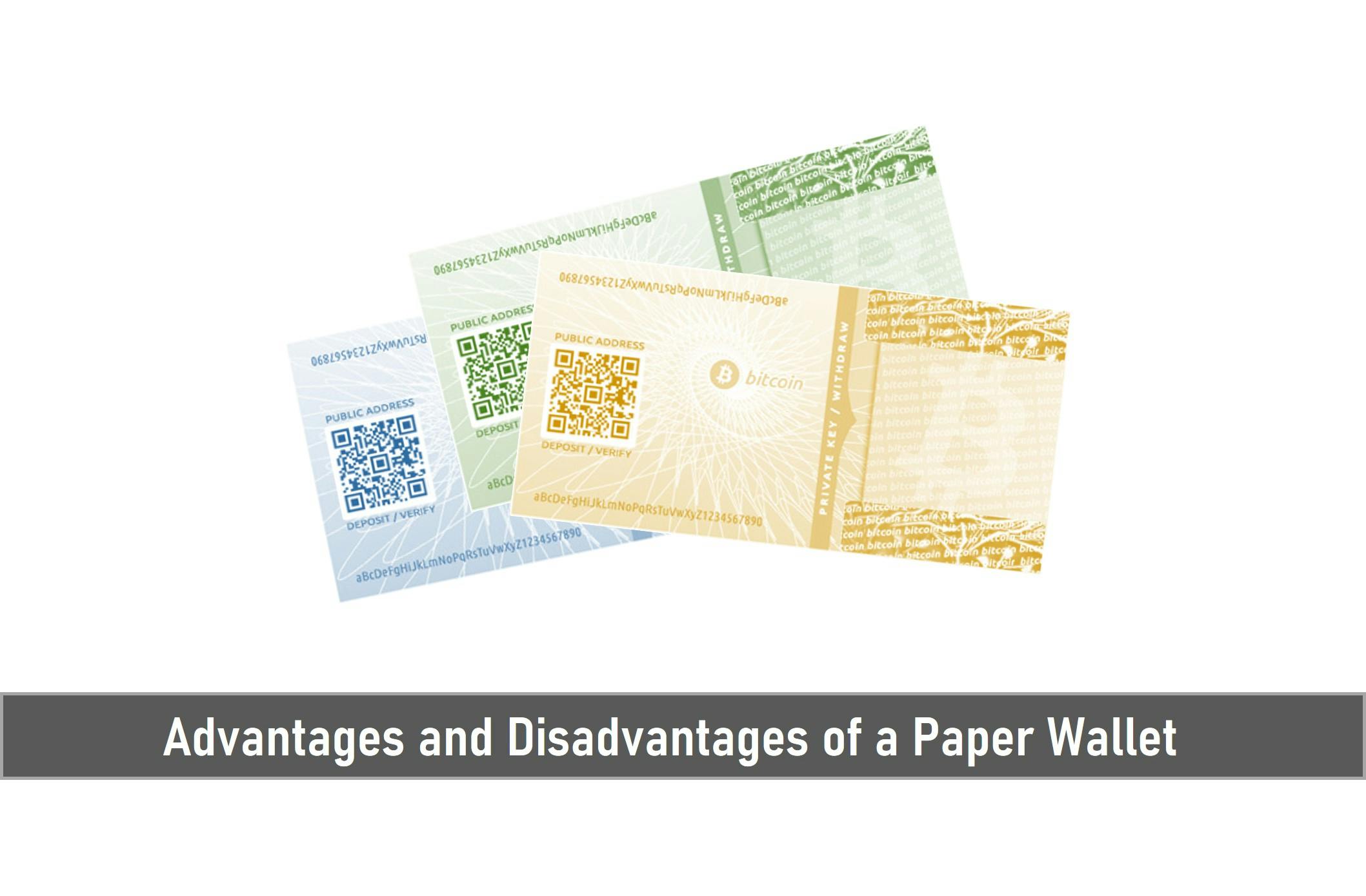 Advantages and Disadvantages of a Paper Wallet