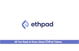 All You Need to Know About ETHPad Tokens