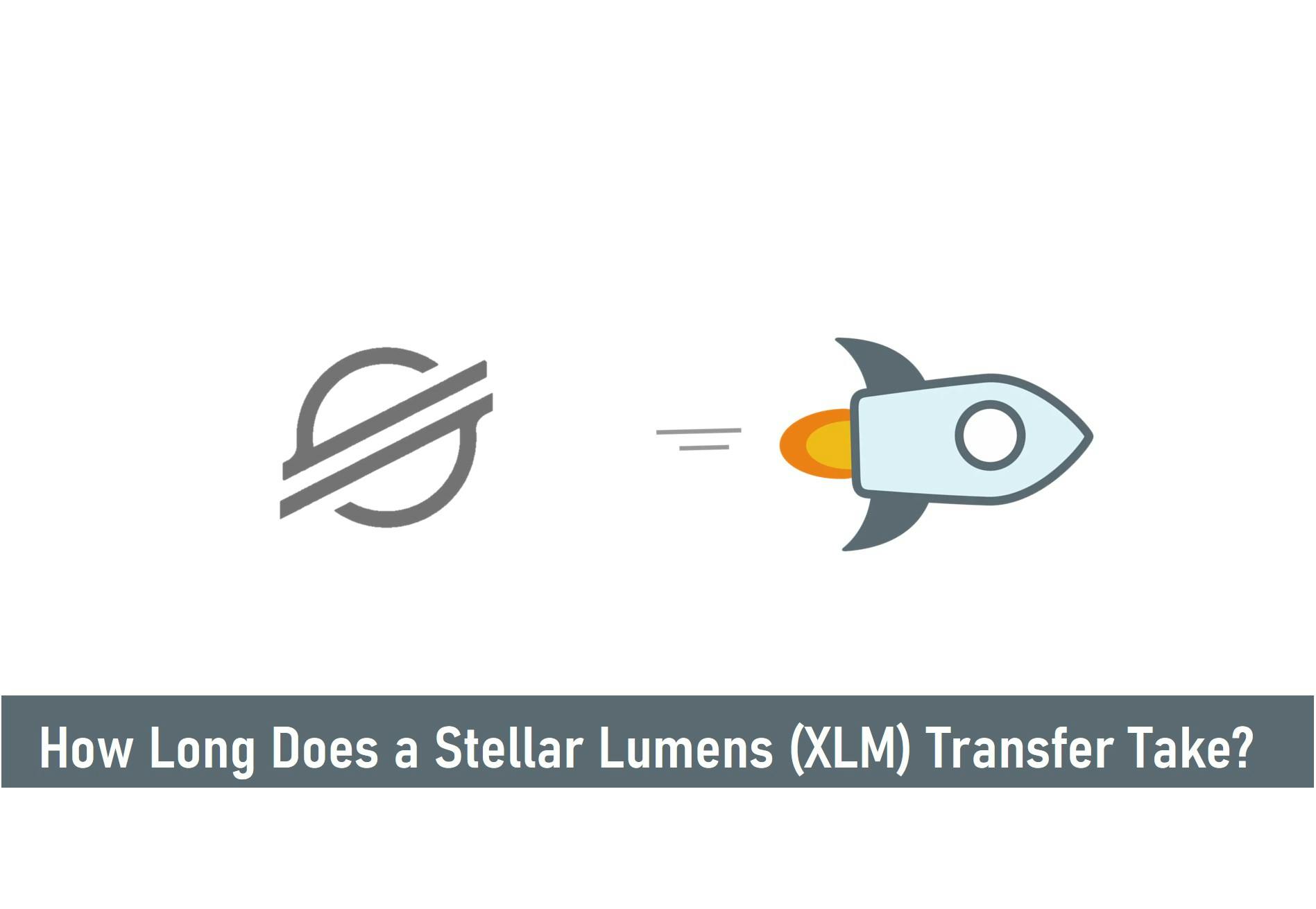 How Long Does a Stellar Lumens XLM Transfer Take?