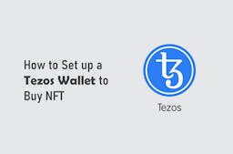 How to Set up a Tezos Wallet to Buy NFT