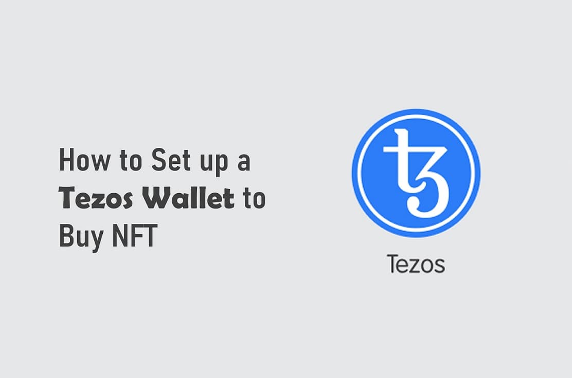 How to Set up a Tezos Wallet to Buy NFT