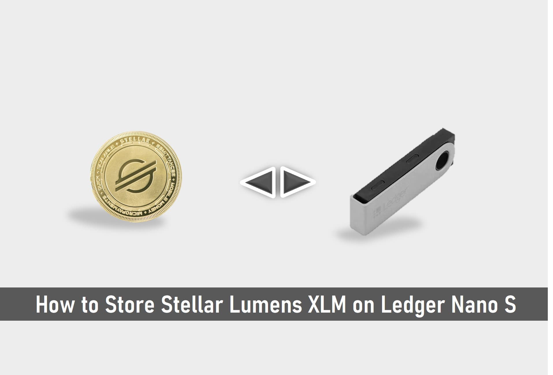 How to Store Stellar Lumens XLM on Ledger Nano S