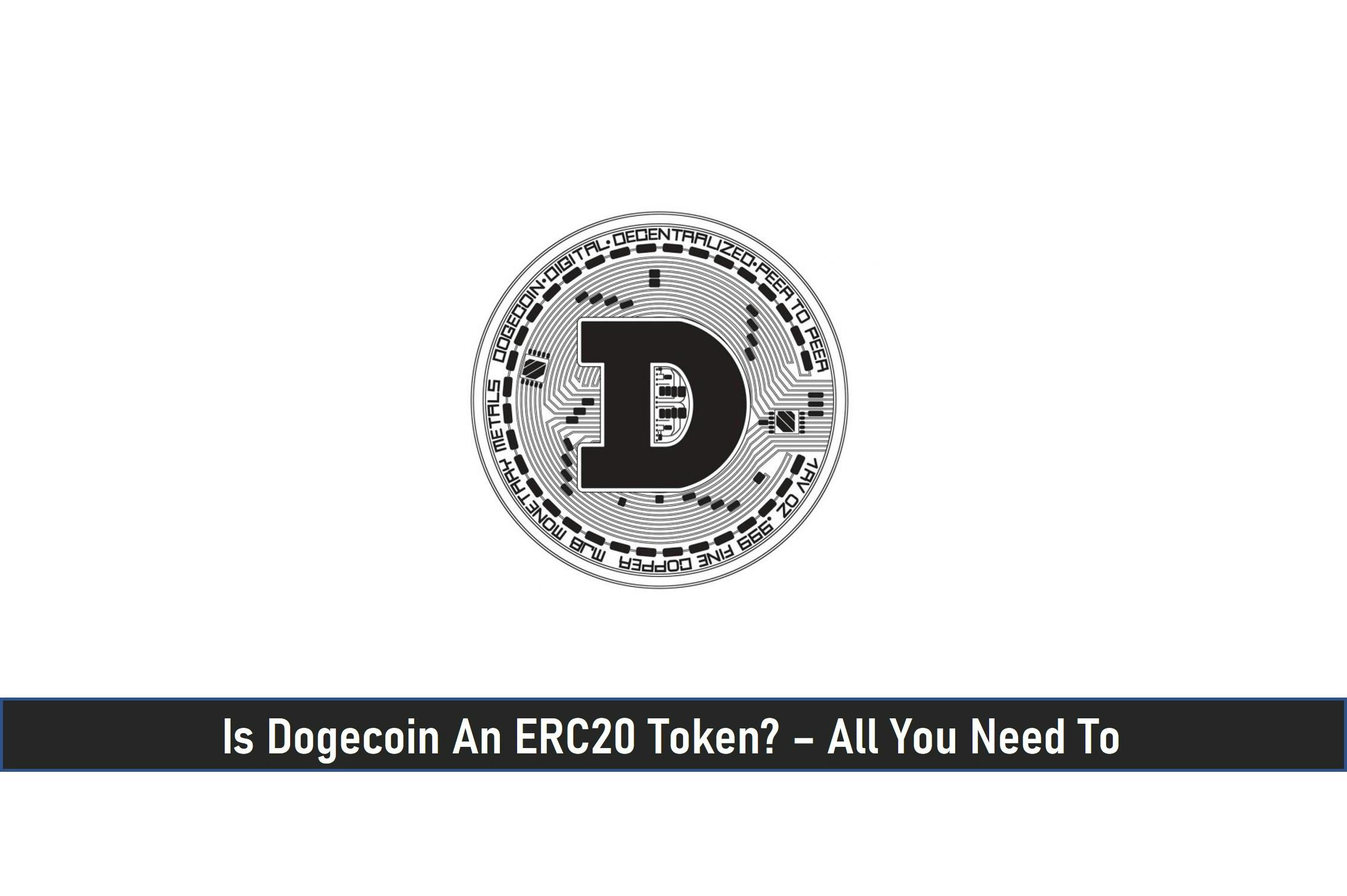 Is Dogecoin An ERC20 Token? – All You Need To Know
