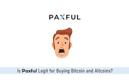 Is Paxful Legit for Buying Bitcoin and Altcoins?