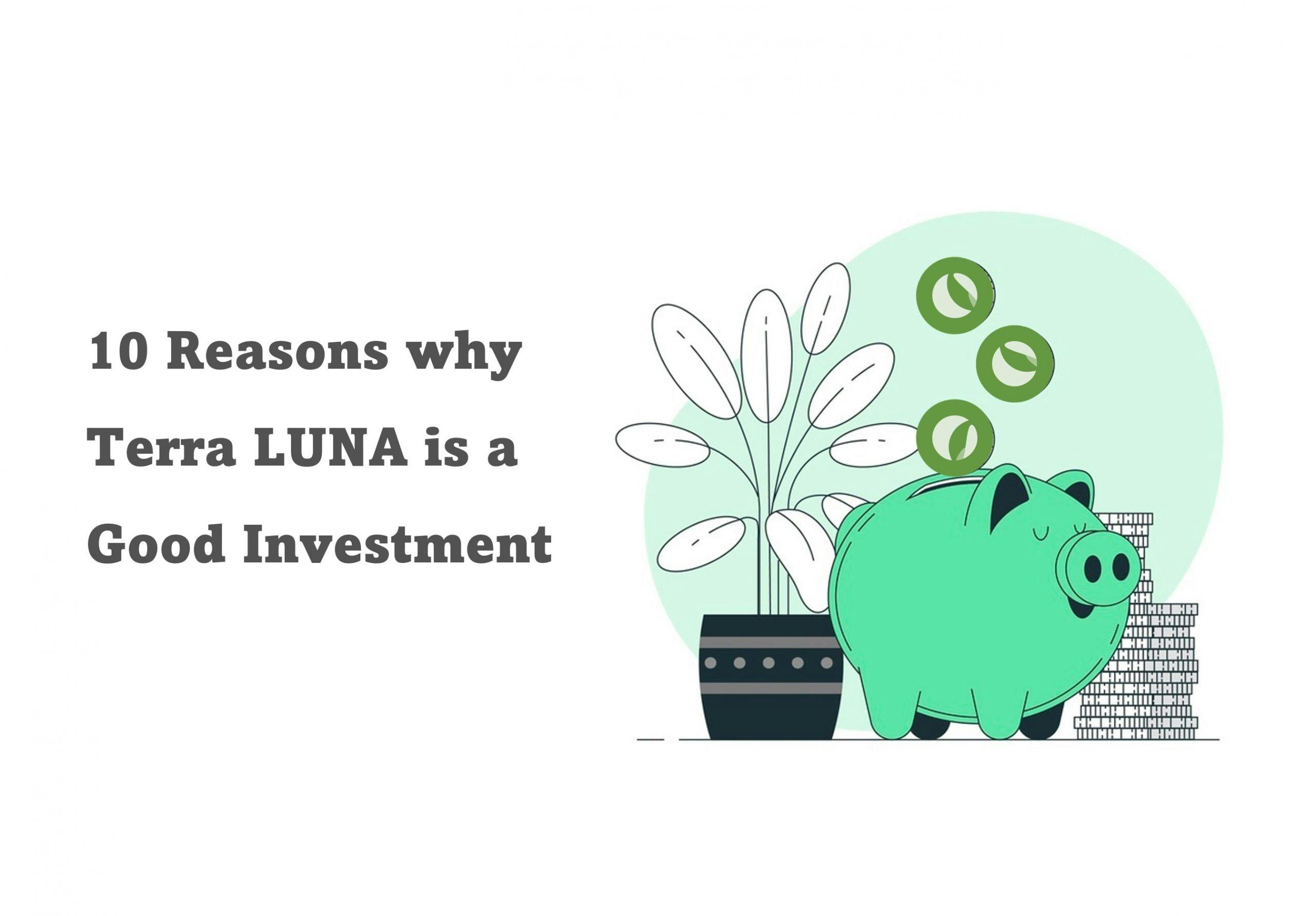 10 Reasons Why Terra LUNA is a Good Investment