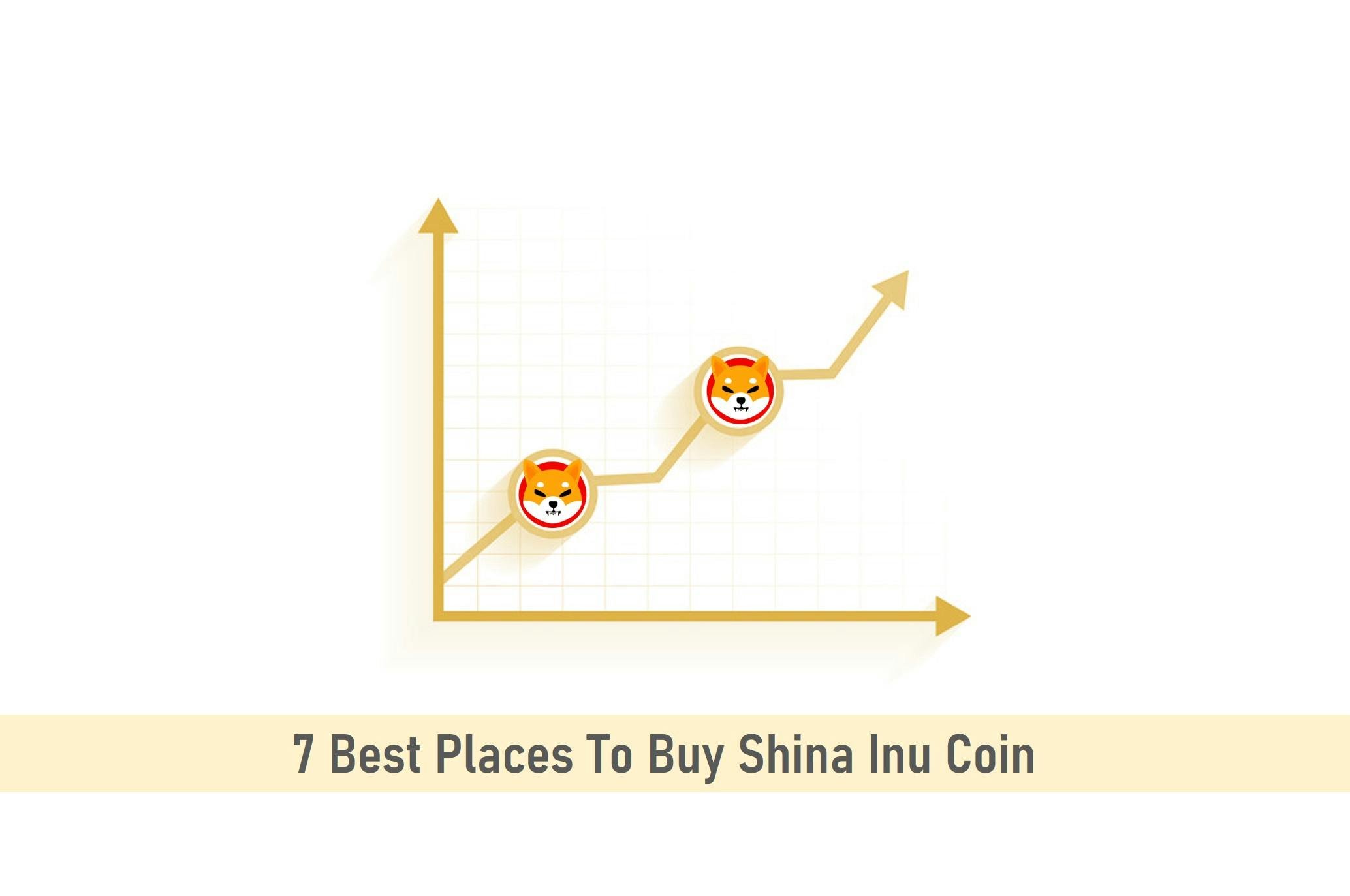7 Best Places to Buy Shiba Inu Coin