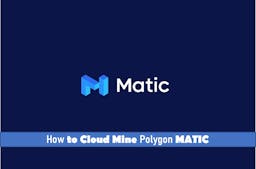 How to Cloud Mine Polygon MATIC